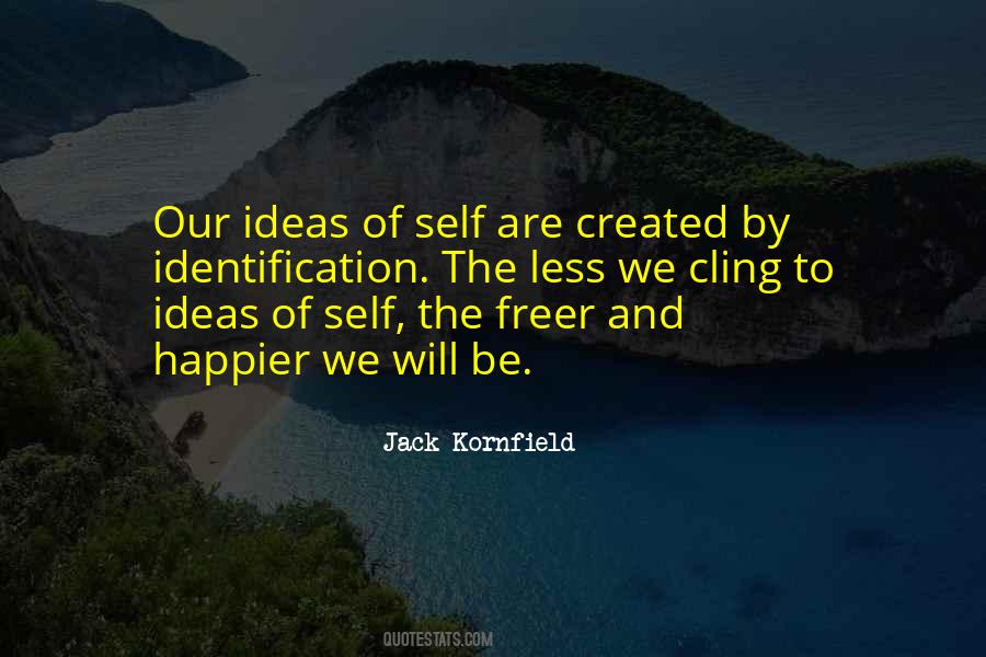Less Ego Quotes #1120087
