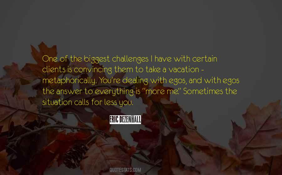 Less Ego Quotes #547223