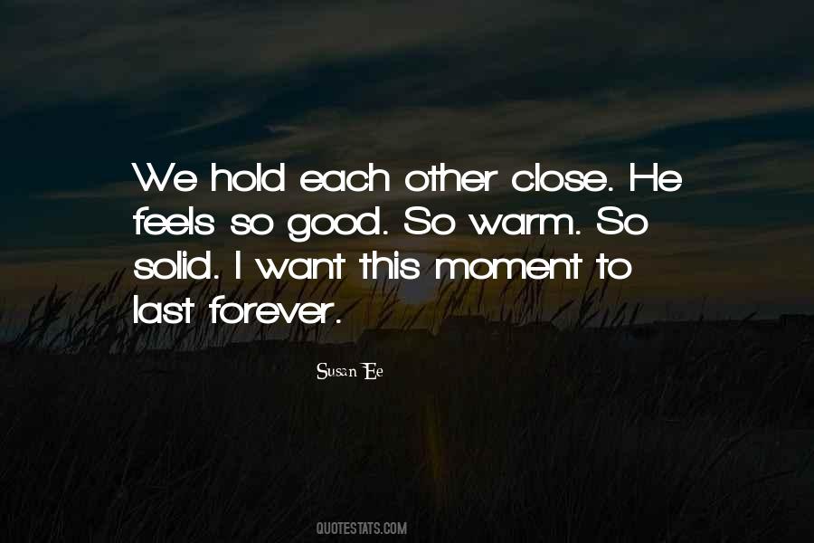 Hold Each Other Close Quotes #1363288