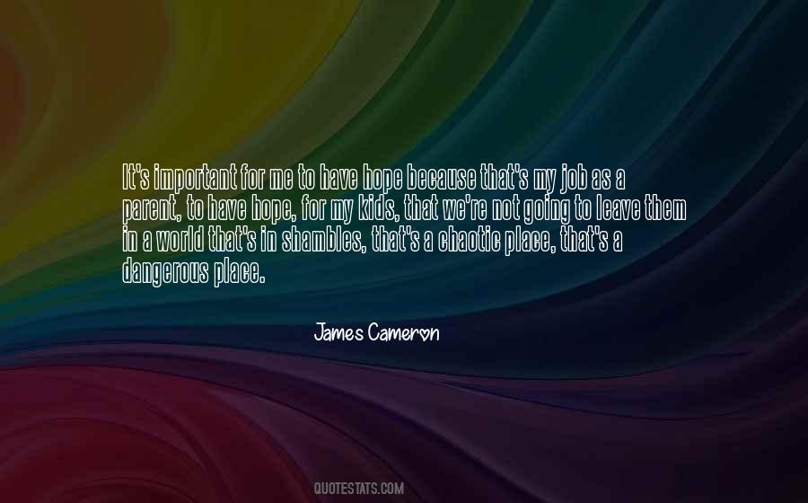 World Is A Dangerous Place Not Because Of Quotes #240624