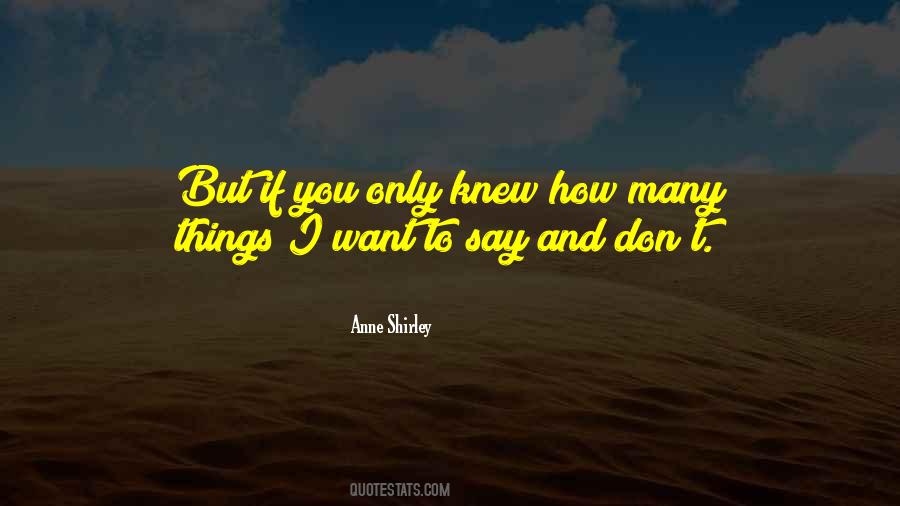 I Want To Say Many Things Quotes #1759669