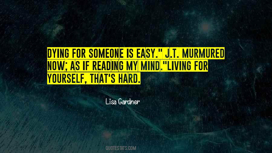 Dying Is Easy Living Is Hard Quotes #1264838