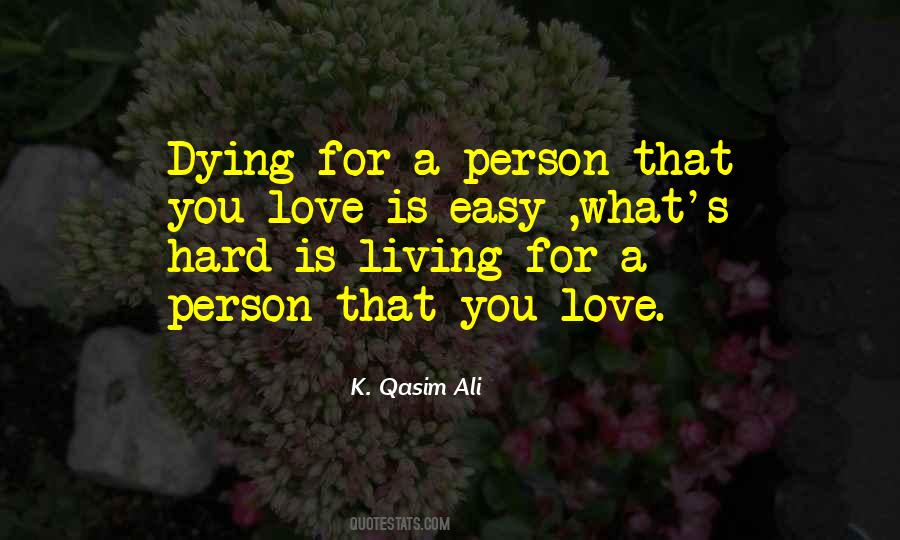 Dying Is Easy Living Is Hard Quotes #947184