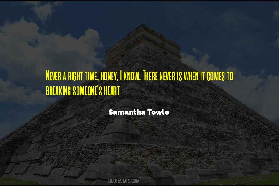 There Is Never A Right Time Quotes #1577064
