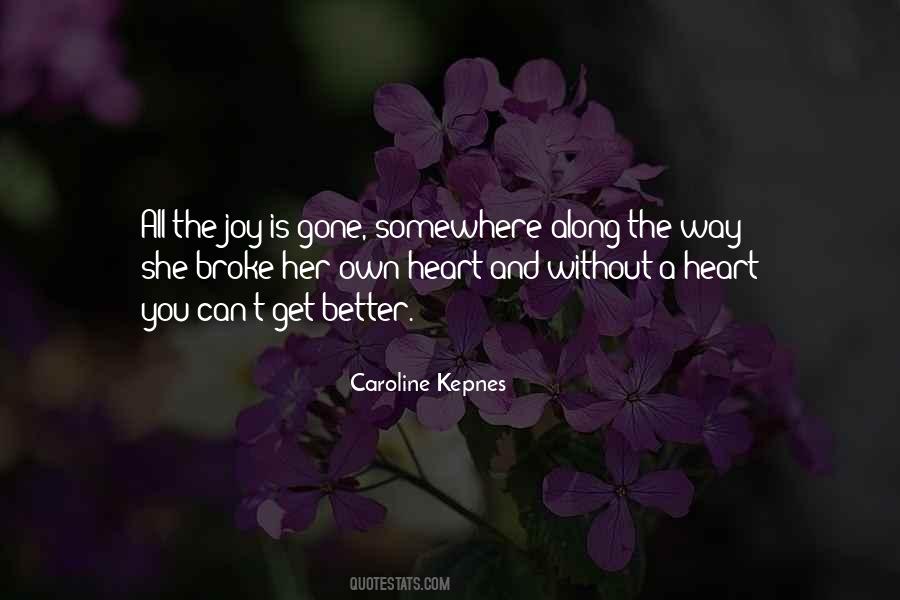 Quotes About You Broke Her Heart #1751886