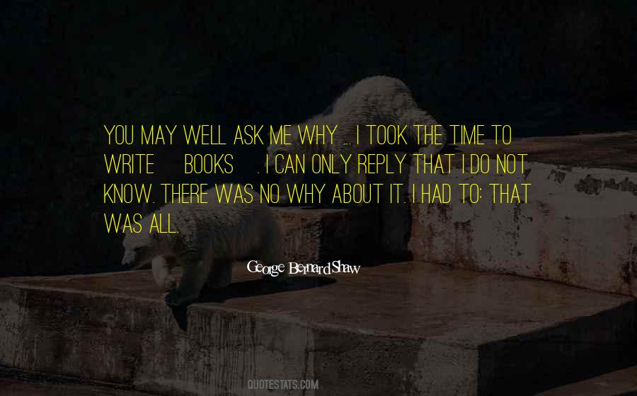 Ask Why Not Quotes #129712