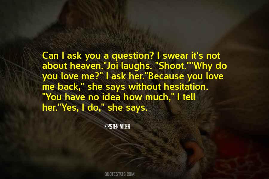 Ask Why Not Quotes #391214