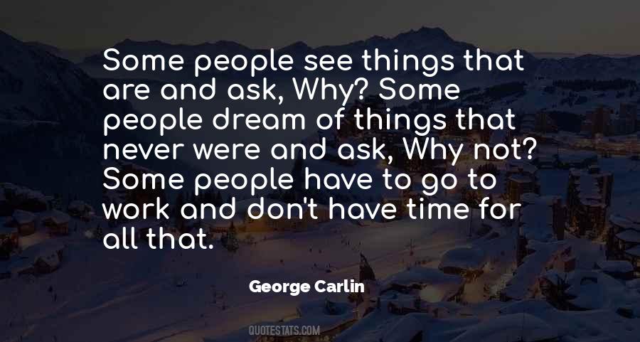 Ask Why Not Quotes #395265