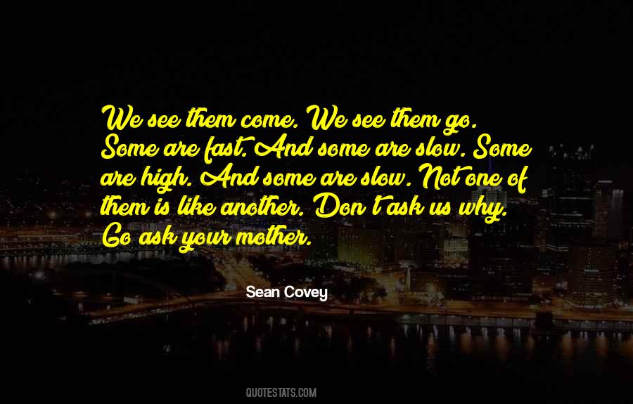 Ask Why Not Quotes #602924