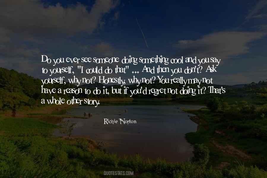 Ask Why Not Quotes #715227