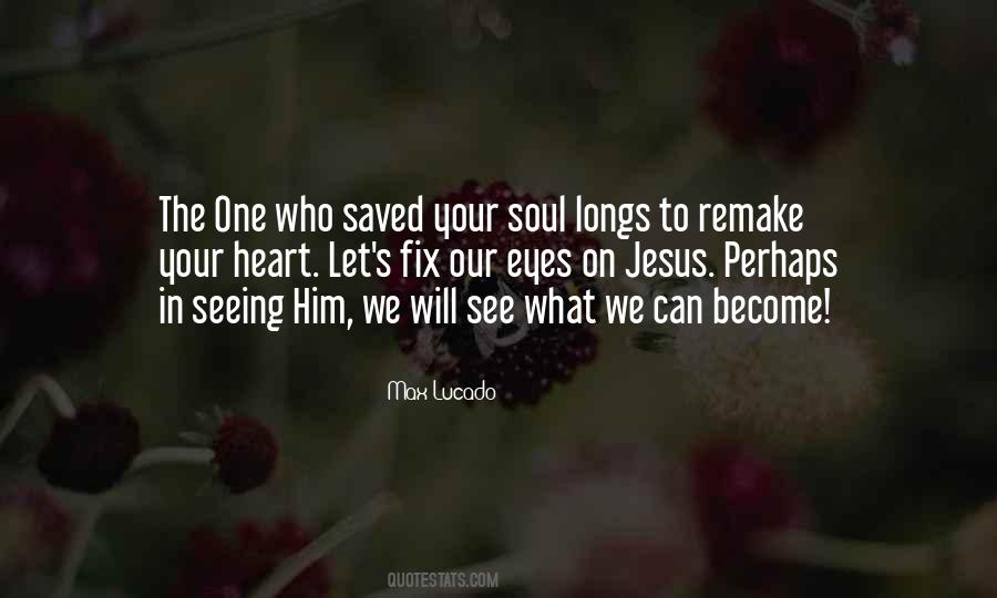 What The Eyes Can See Quotes #1762481