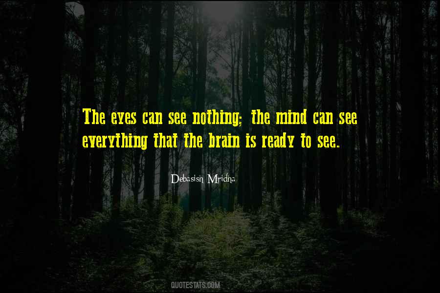 What The Eyes Can See Quotes #266318