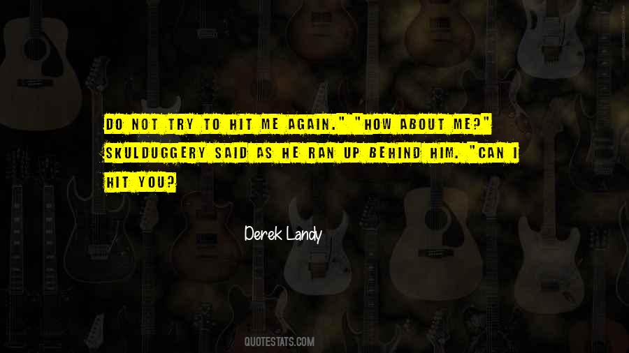 He Hit Me Quotes #814226