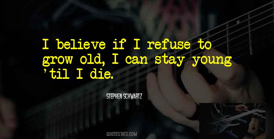 I Refuse To Grow Up Quotes #1648656
