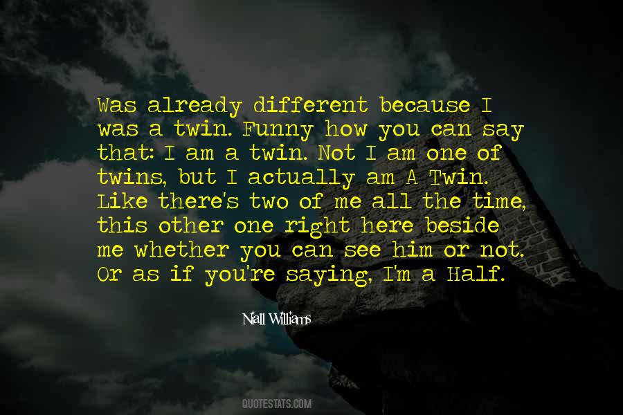 I Am Not Different Quotes #1118080