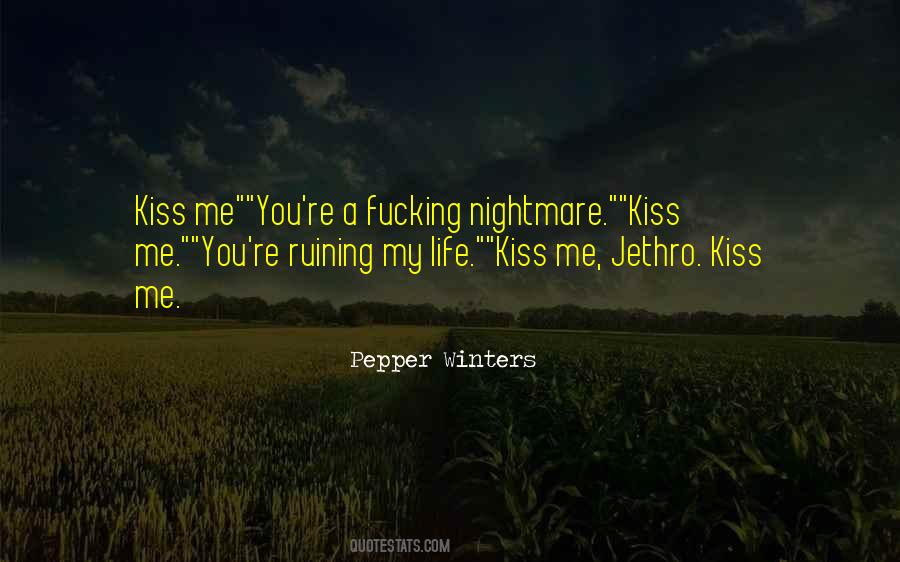 Kissing Life Quotes #1779702