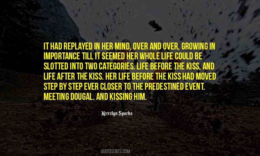 Kissing Life Quotes #507916