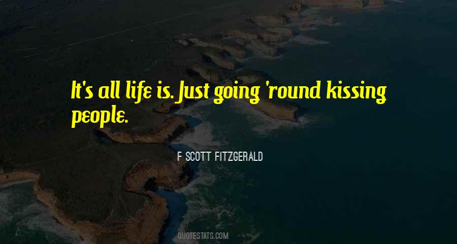 Kissing Life Quotes #667794