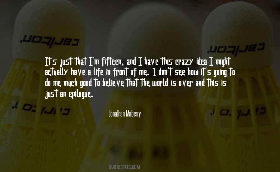 See The Good In Me Quotes #1004615