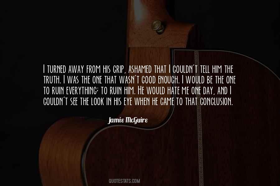 See The Good In Me Quotes #1006057
