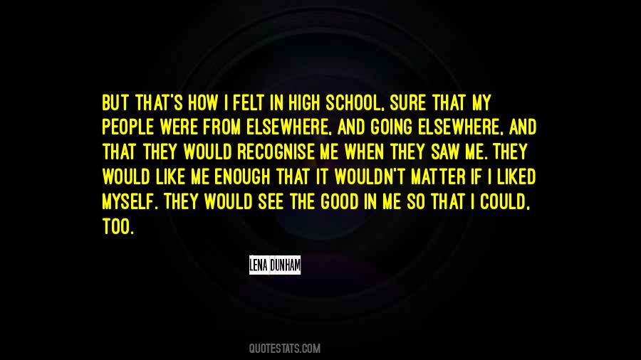 See The Good In Me Quotes #923850