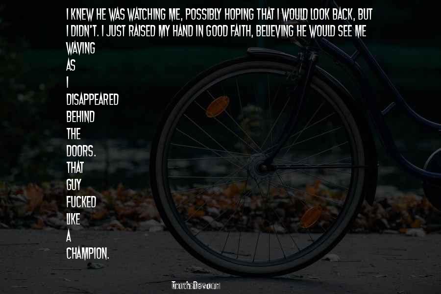 See The Good In Me Quotes #933835