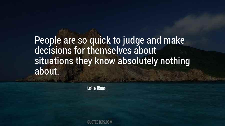Too Quick To Judge Quotes #1466753
