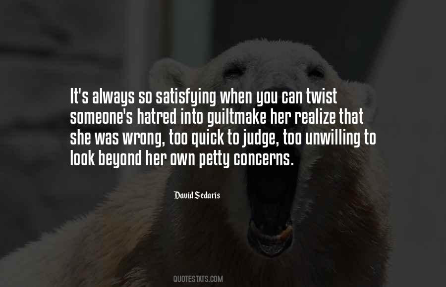 Too Quick To Judge Quotes #794101