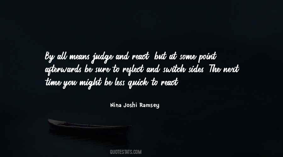 Too Quick To Judge Quotes #919913