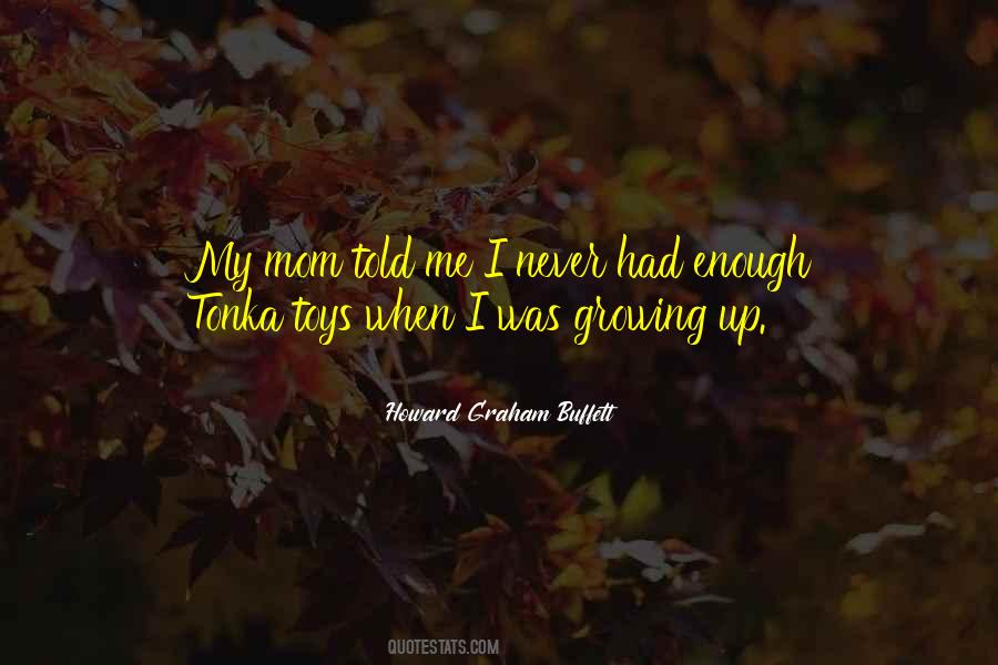 Growing Up Mom Quotes #120028