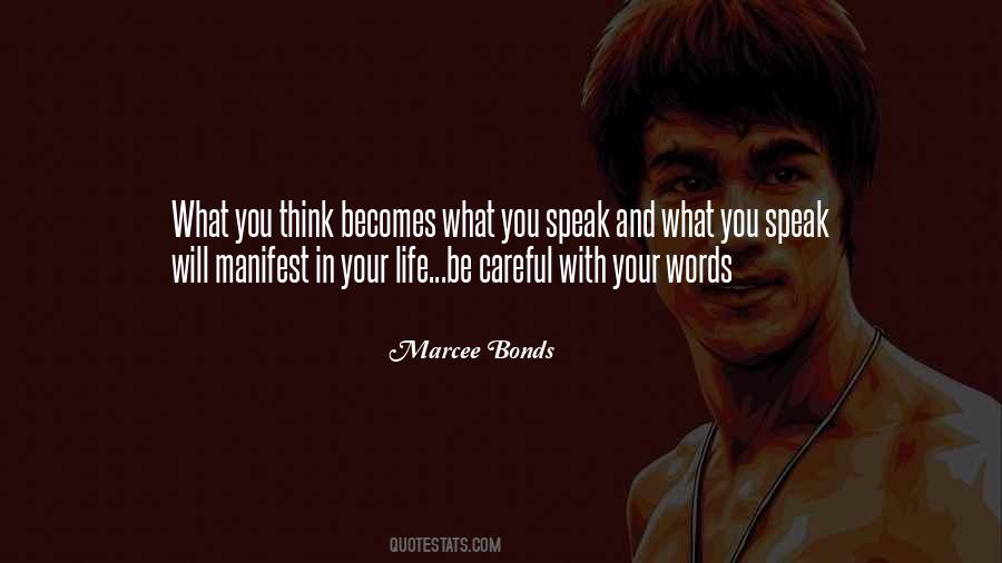 Careful With Your Words Quotes #1697798