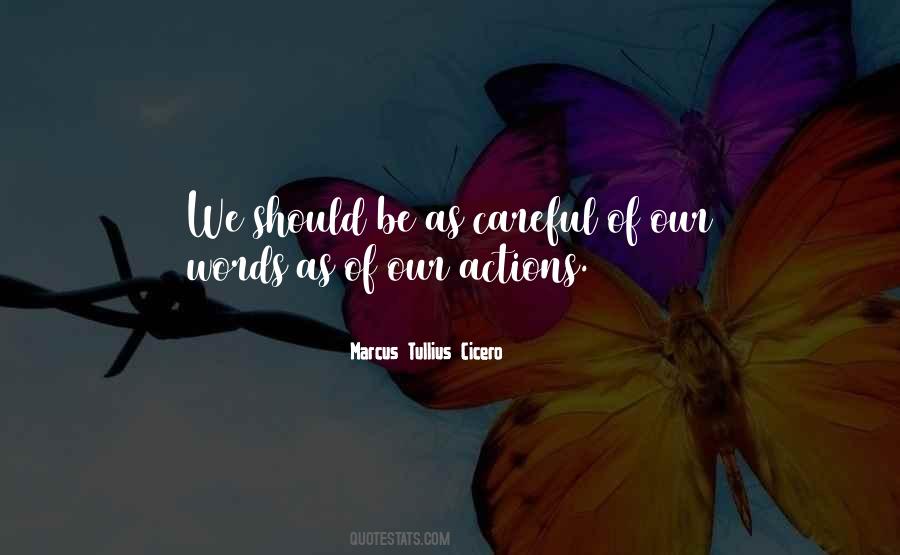 Careful With Your Words Quotes #839706