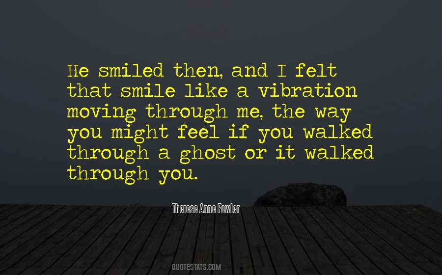 I Like The Way You Smile Quotes #1732774