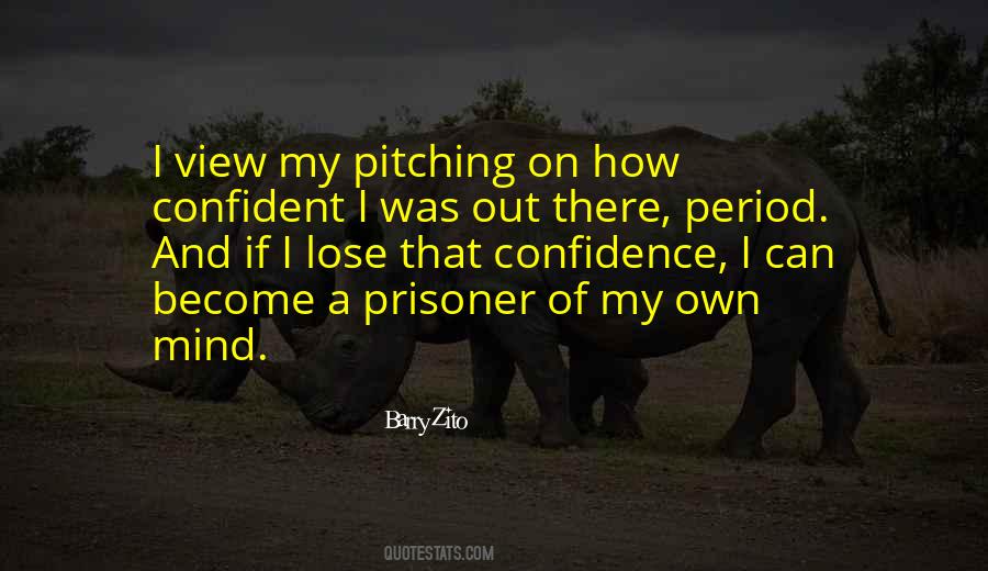 Prisoner Of My Own Mind Quotes #1076719