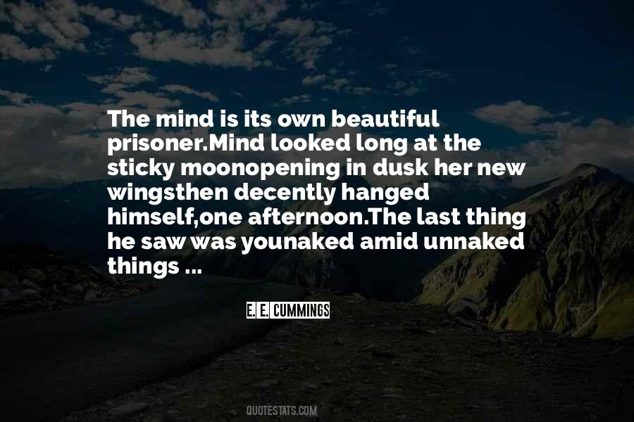 Prisoner Of My Own Mind Quotes #1477184