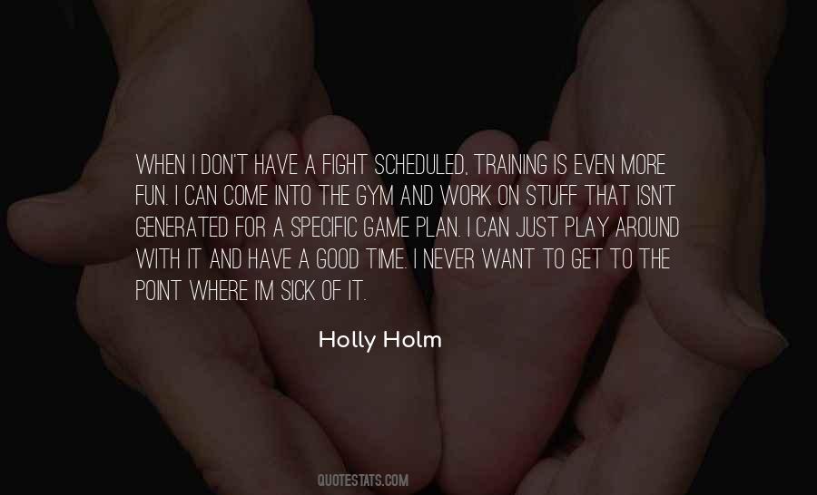 Quotes About Holm #480826