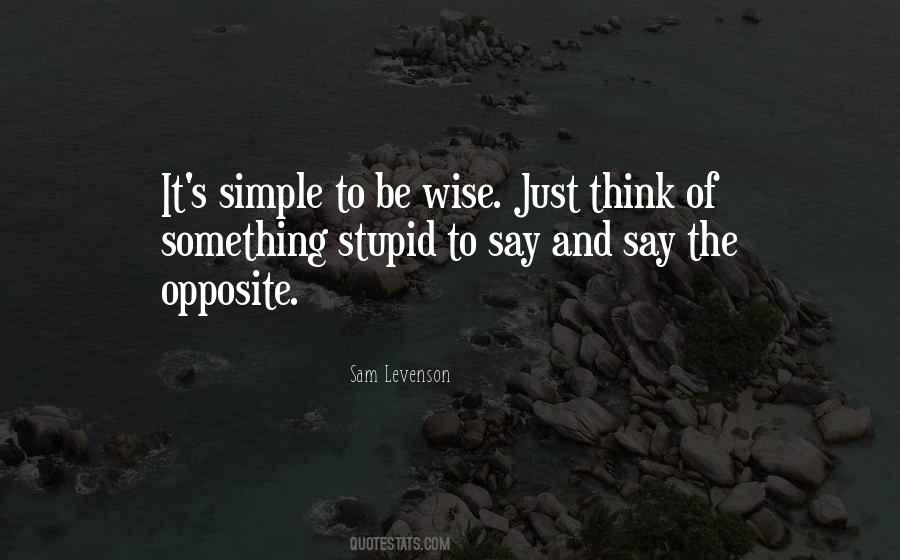 Wise Stupid Quotes #1256658