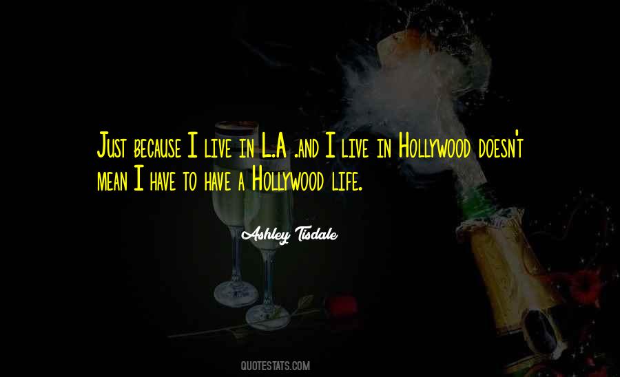 Quotes About Hollywood Life #1784532