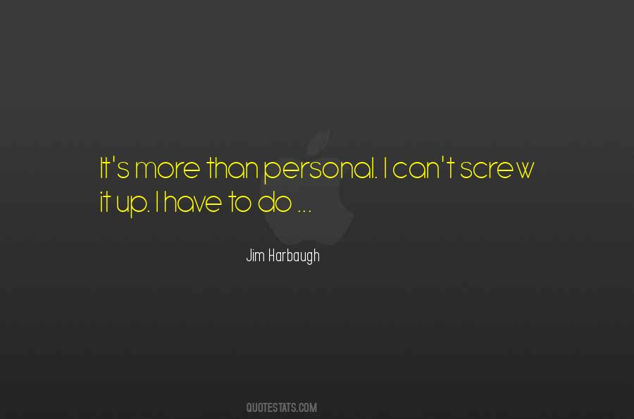I Screw Up Quotes #196244