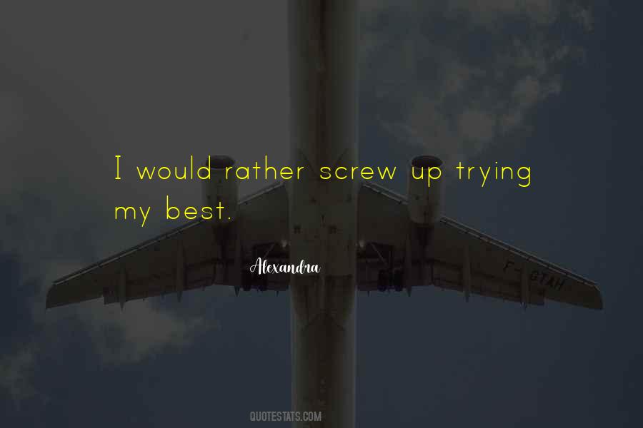 I Screw Up Quotes #268664