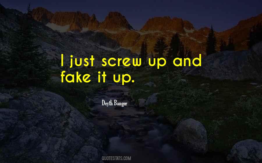 I Screw Up Quotes #381258