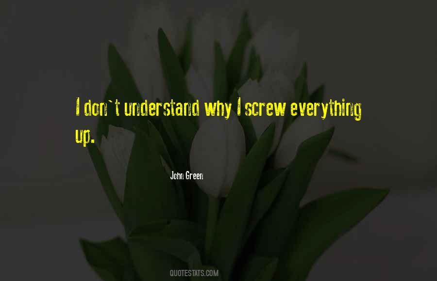 I Screw Up Quotes #772524