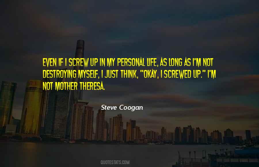 I Screw Up Quotes #953794