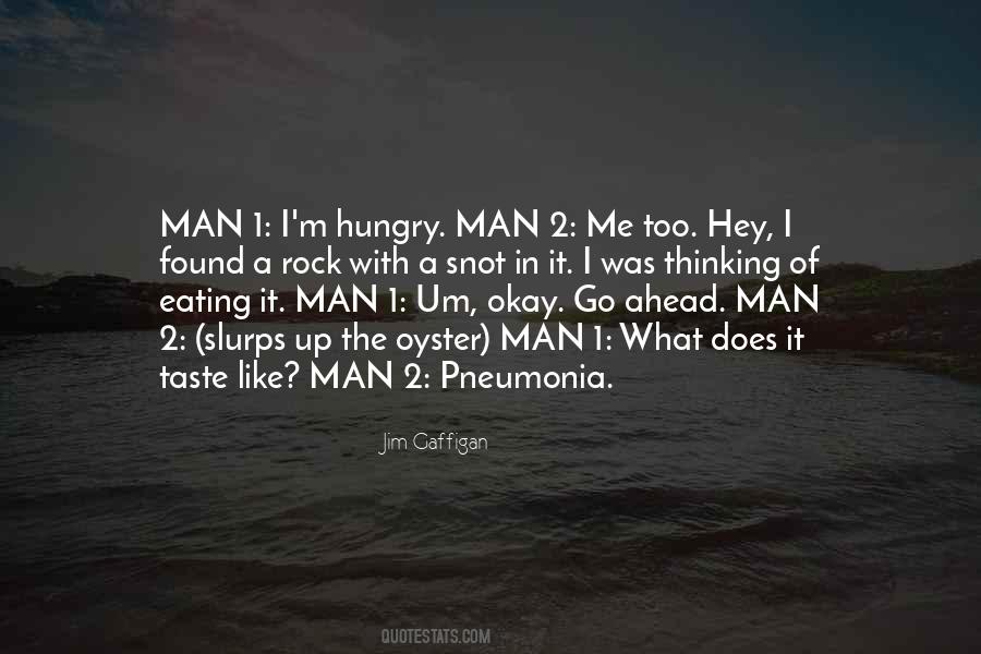 Quotes About A Hungry Man #467560