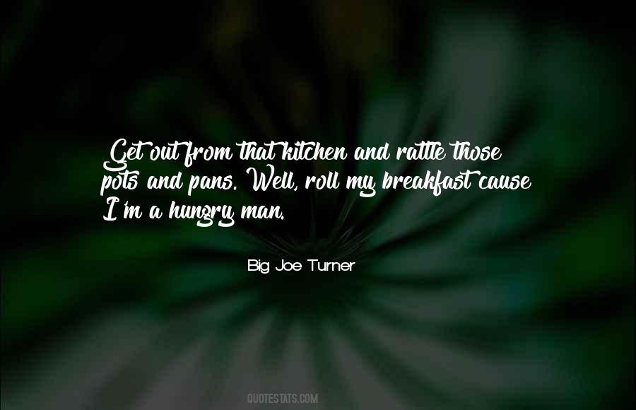 Quotes About A Hungry Man #532134