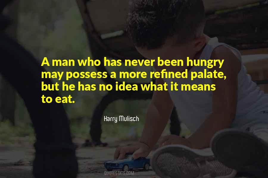 Quotes About A Hungry Man #818115