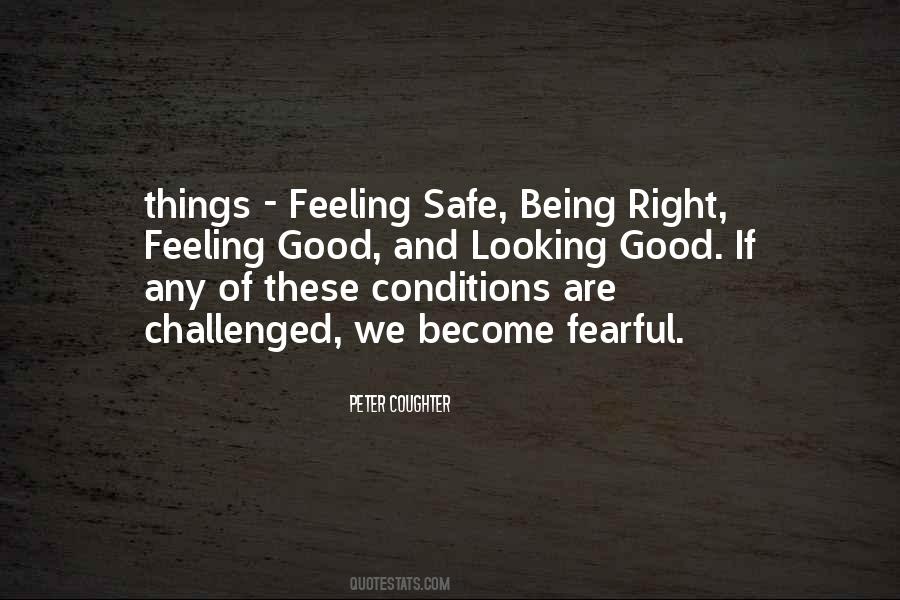 Quotes About Feeling Right #1551324