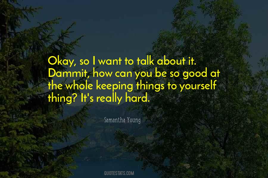 How You Talk To Yourself Quotes #1202683