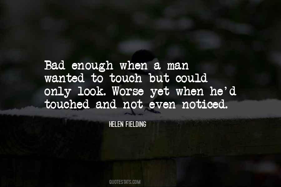 Have You Ever Wanted Someone So Bad Quotes #213176