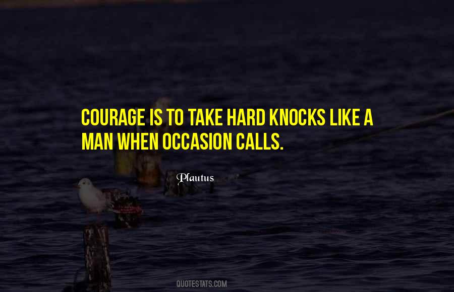 Courage Man Quotes #412977